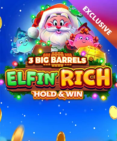 3 Big Barrels Elfin' Rich